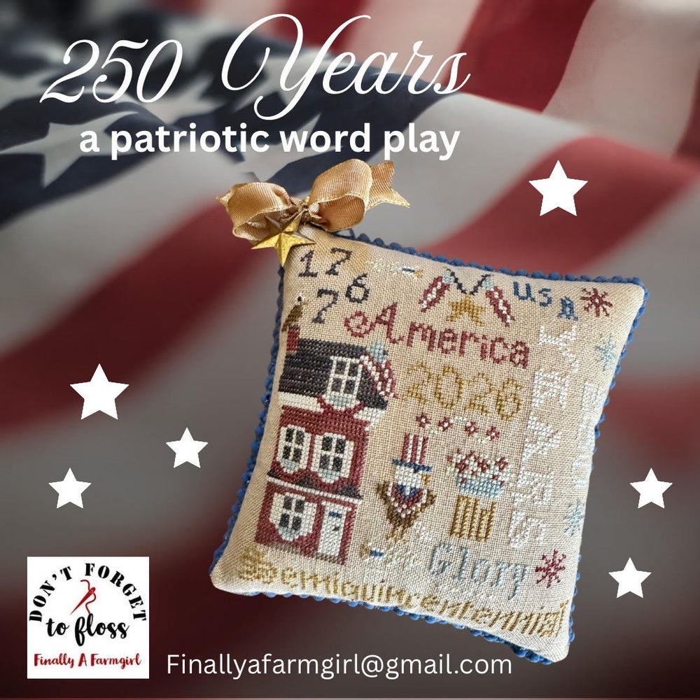 250 Years - Finally A Farmgirl - Preorder - BeStitchMe