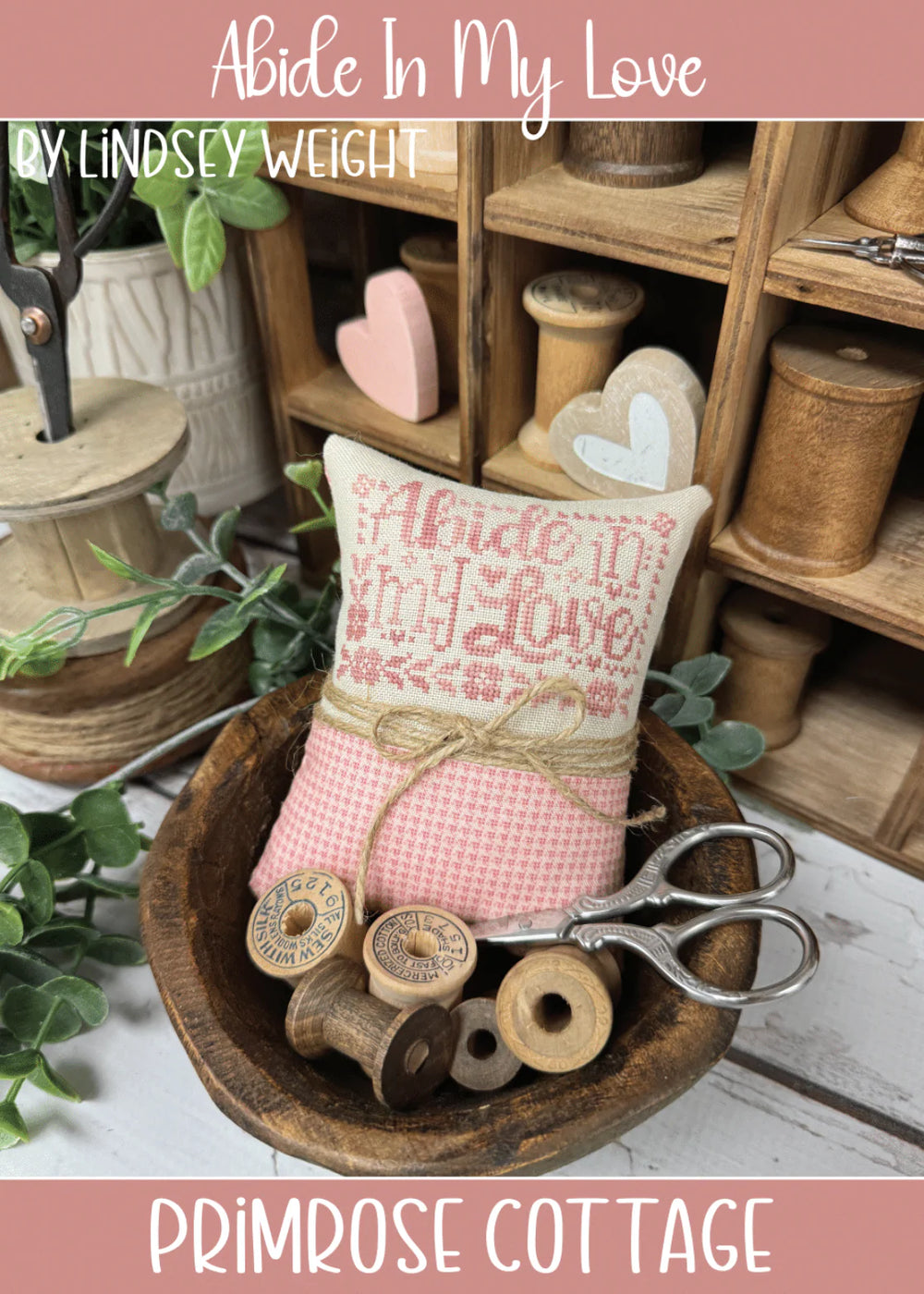 Abide In My Love by Primrose Cottage Stitches