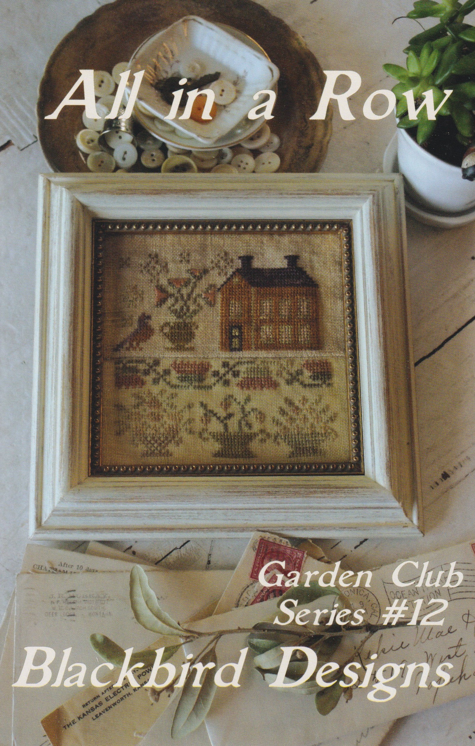 All in a Row Garden Club Series #12 by Blackbird Designs