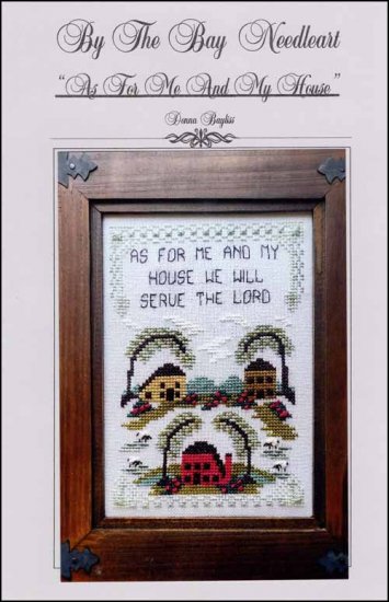 As For Me And My House by By The Bay Needleart