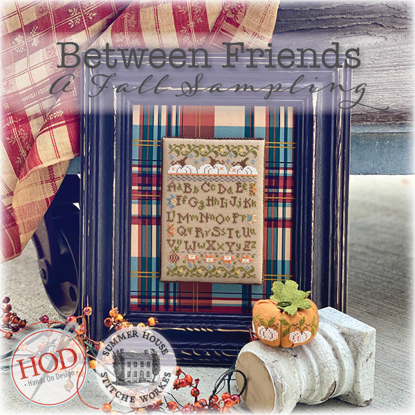 Between Friends A Fall Sampling by Hands on Design & Summer House Stitche Workes