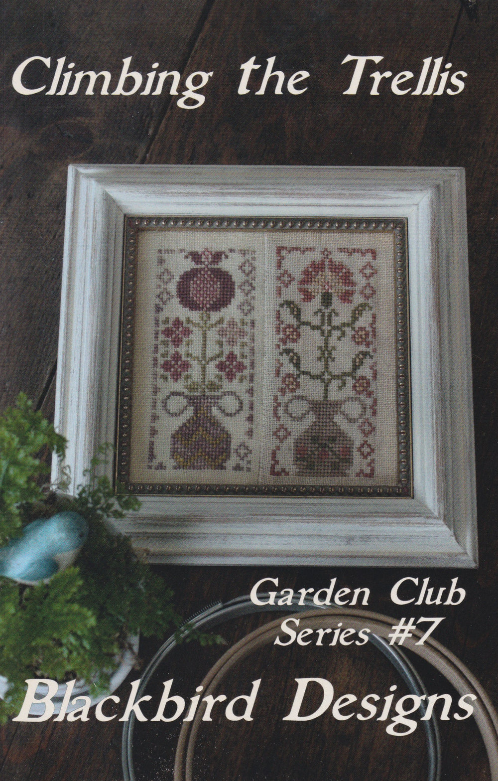 Climbing the Trellis Garden Club Series #7 by Blackbird Designs