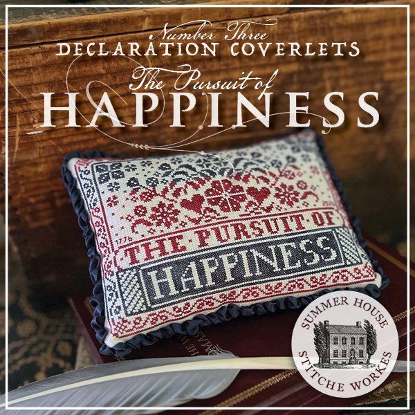 Declaration Coverlets- The Pursuit of Happiness Number Three- Summer House Stitche Workes