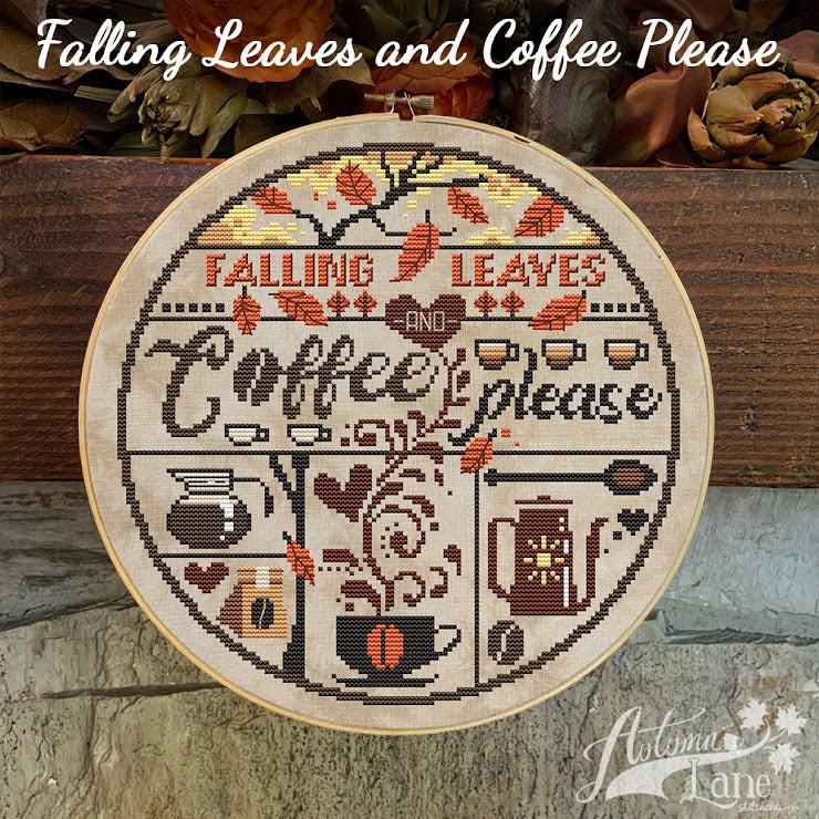 Falling Leaves & Coffee Please by Autumn Lane Stitchery