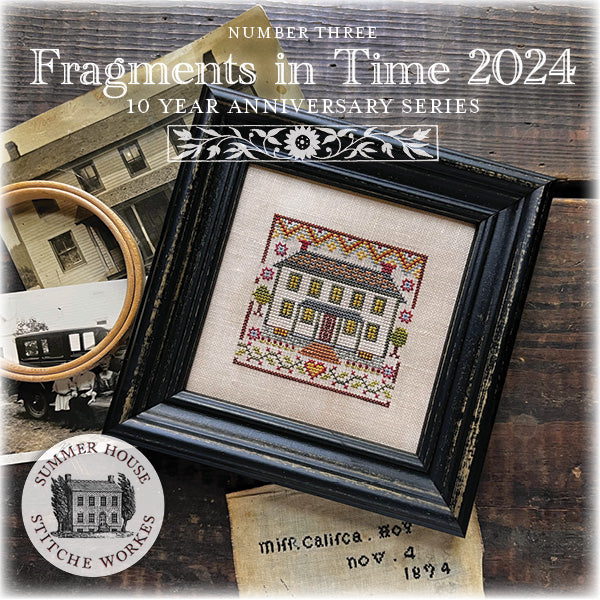 Fragments in Time 2024 Number 3 by Summer House Stitche Workes