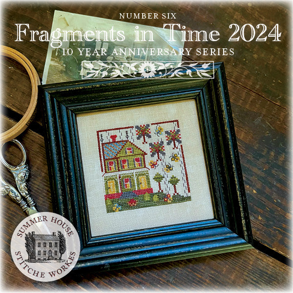 Fragments in Time 2024 Number 6 by Summer House Stitche Workes
