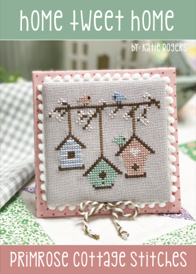 Home Tweet Home by Primrose Cottage Stitches