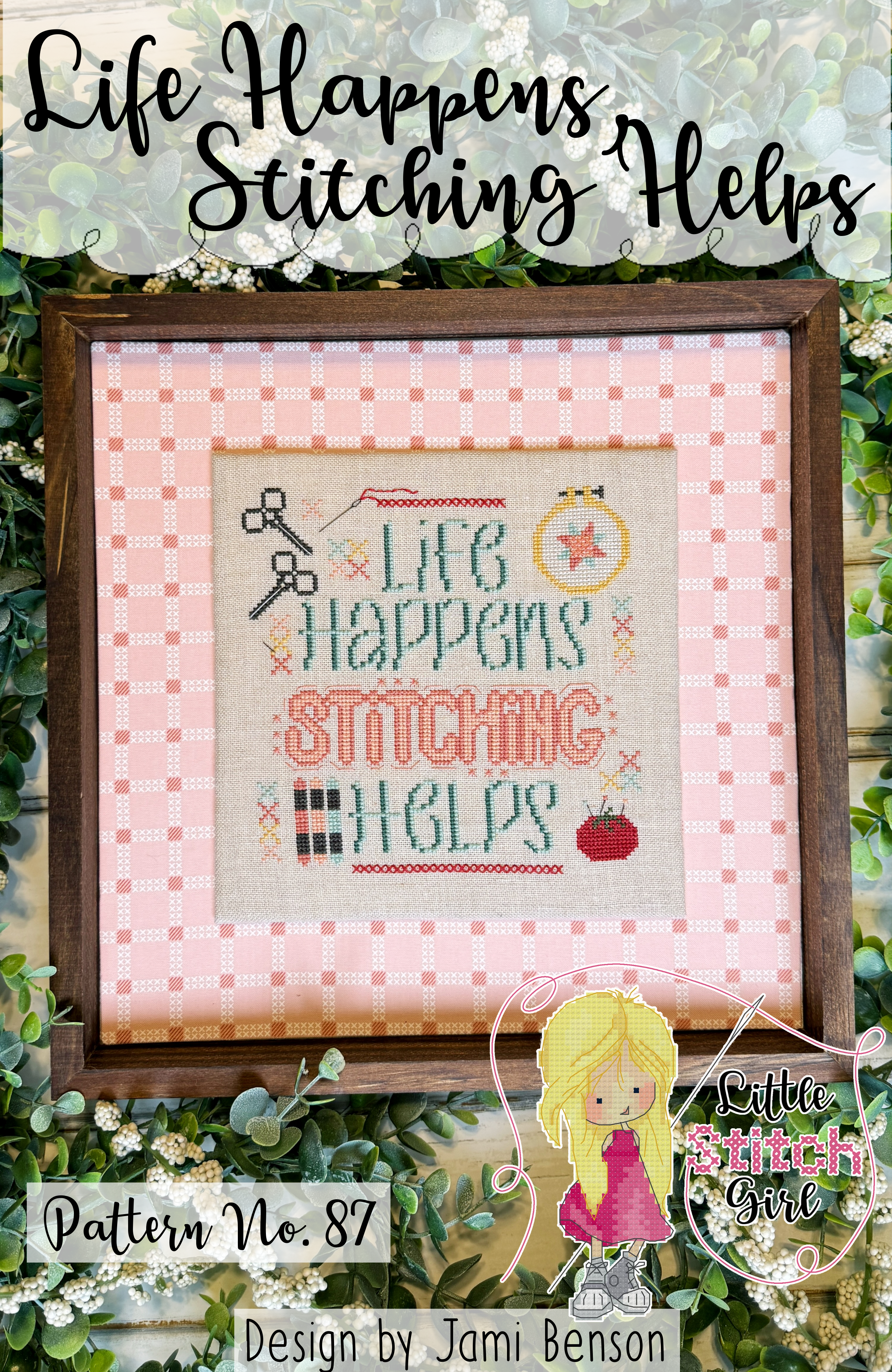 Life Happens, Stitching Helps by Little Stitch Girl