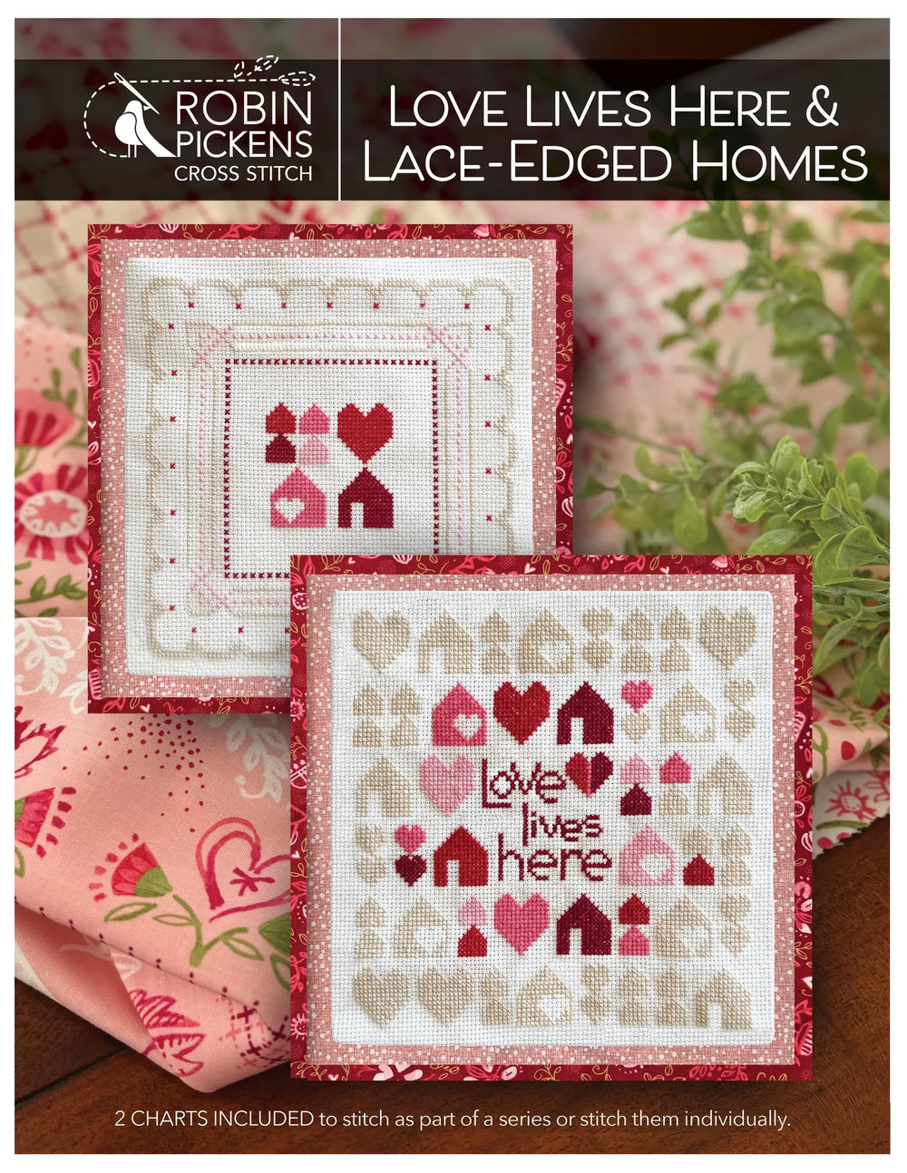 Love Lives Here & Lace- Edged Homes by Robin Pickens