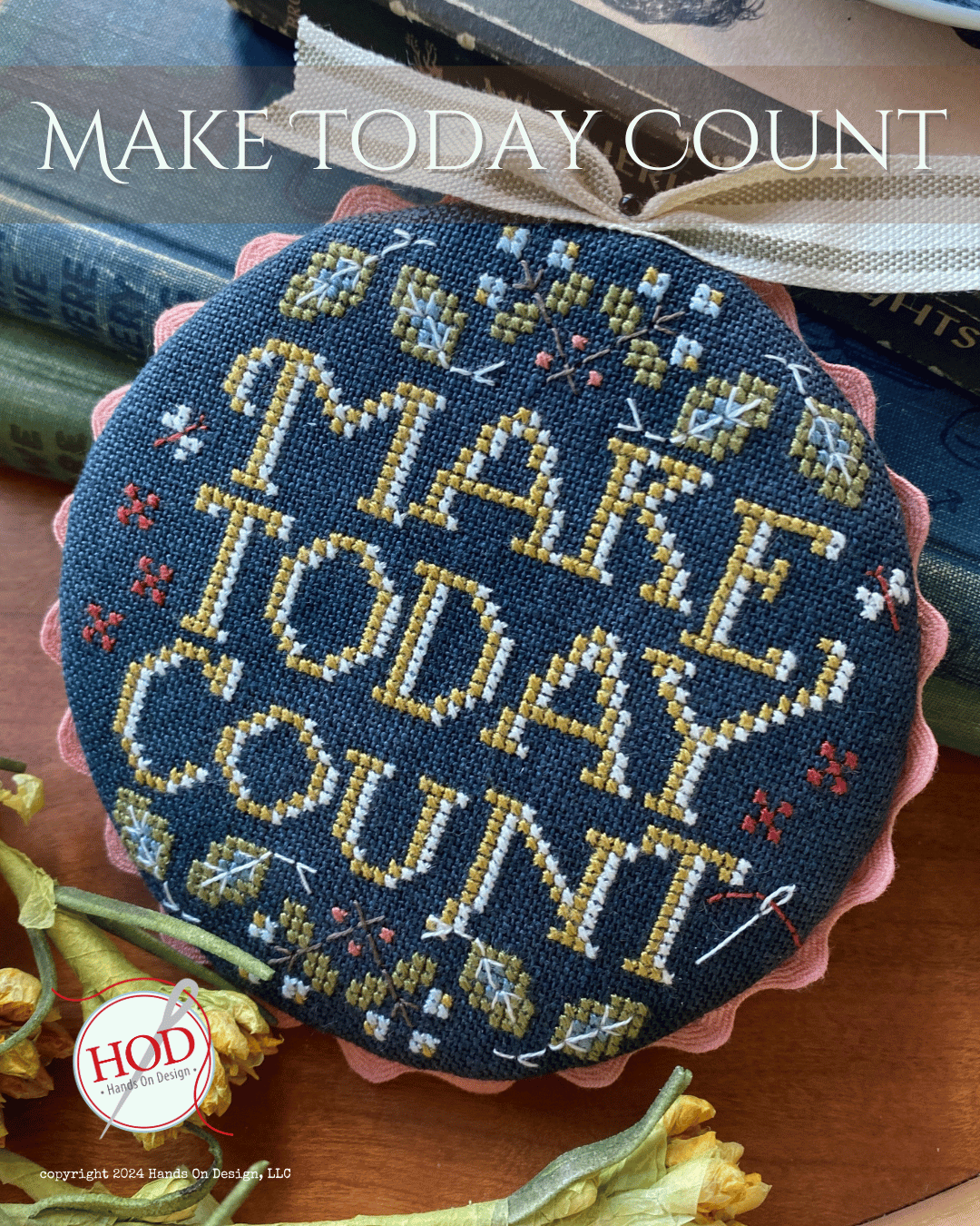 Make Today Count - Hands on Design - Preorder - BeStitchMe