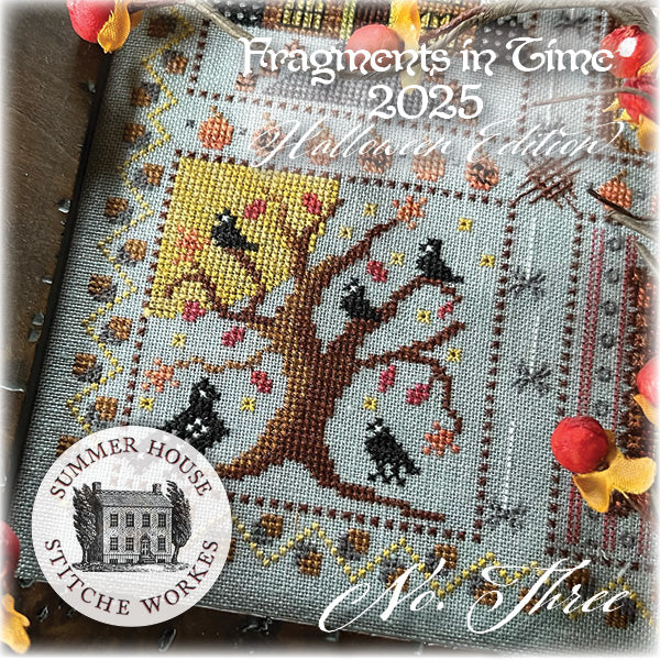 No. 3 Fragments in Time 2025 Halloween Edition by Summer House Stitche Workes