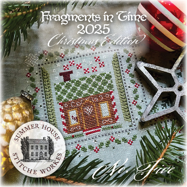 No. 5 Fragments in Time 2025 Christmas Edition by Summer House Stitche Workes