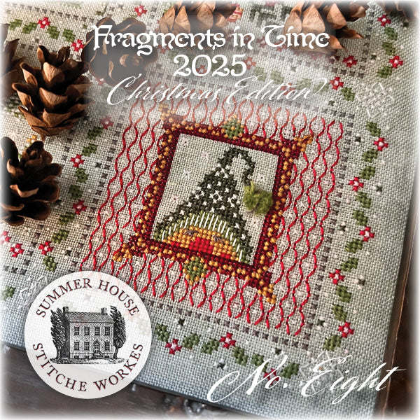 No. 8 Fragments in Time 2025 Christmas Edition by Summer House Stitche Workes