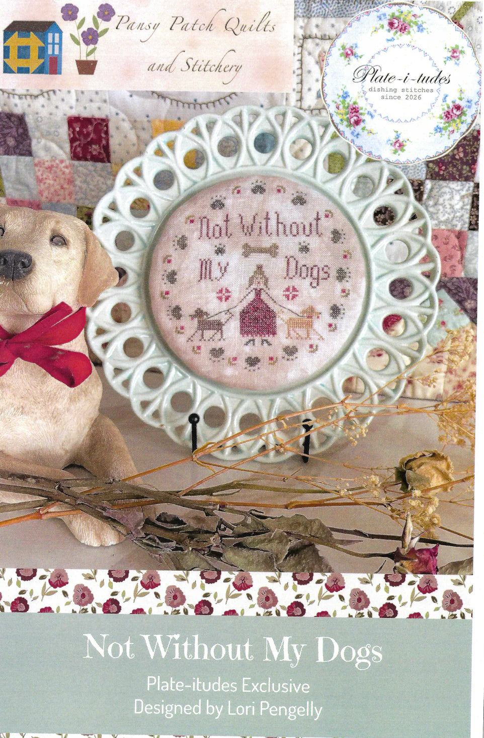 Not Without My Dogs by Pansy Patch Quilts and Stitchery