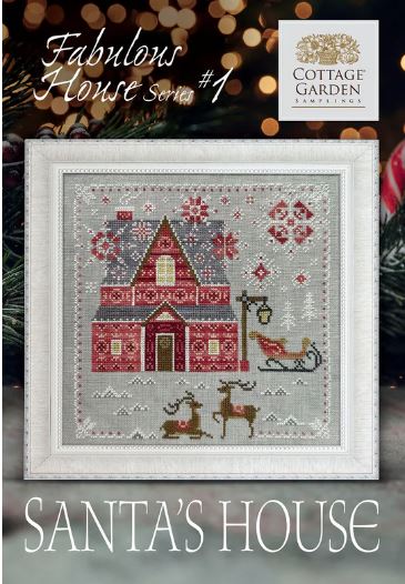 Pre Order Santa's House -  Fabulous House Series #1 by Cottage Garden Samplings
