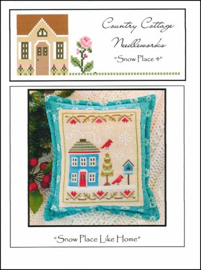 Snow Place 4: Snow Place Like Home by Country Cottage Needleworks
