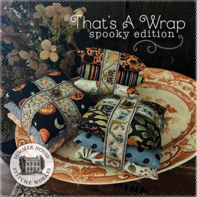 That's a Wrap Spooky Edition by Summer House Stitche Workes