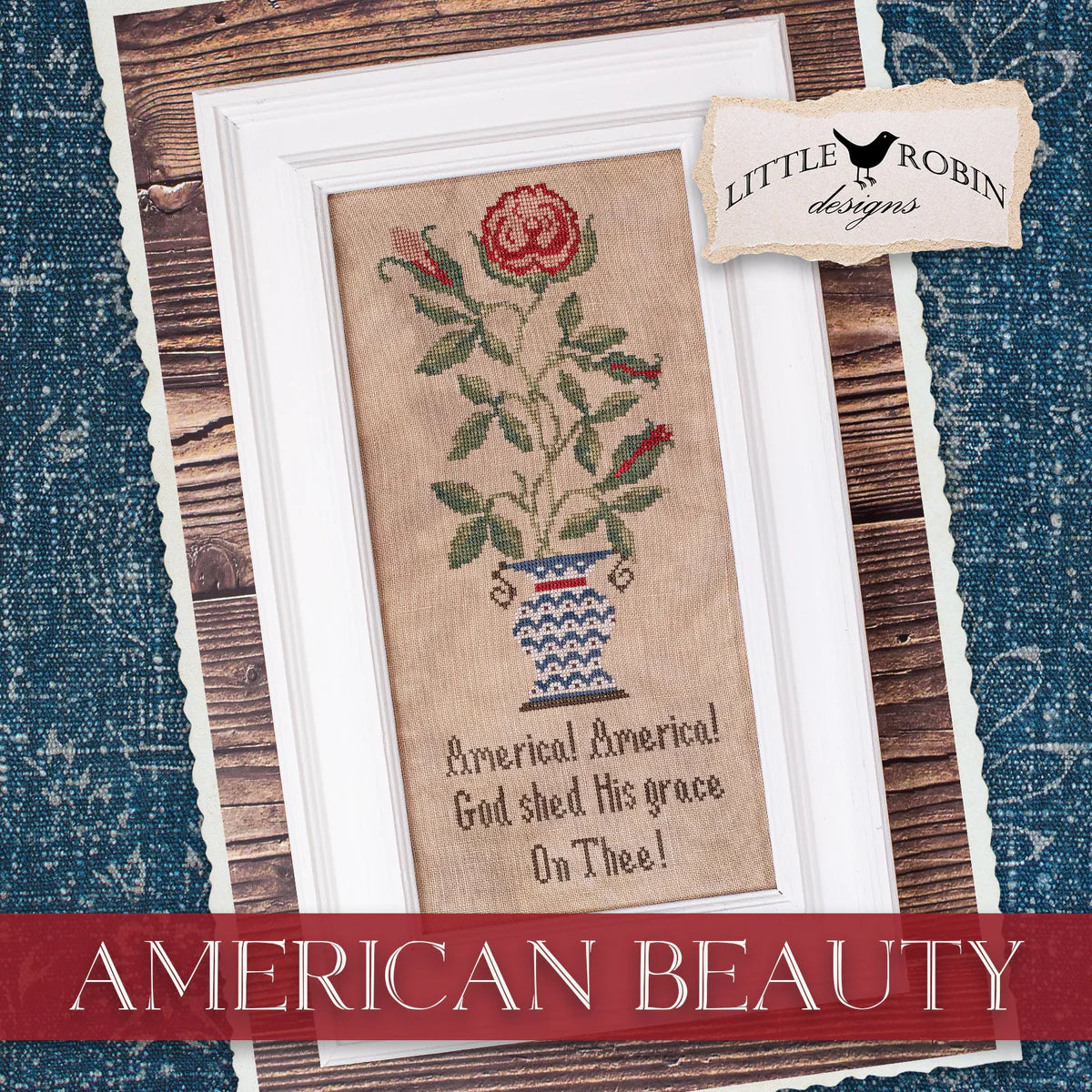 American Beauty  - Little Robin Designs - Preorder - BeStitchMe