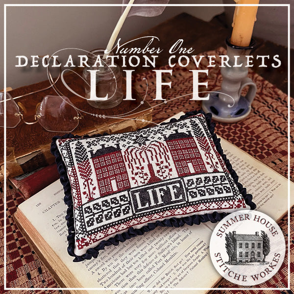 Declaration Coverlets- Life - Summer House Stitche Workes - Preorder - BeStitchMe