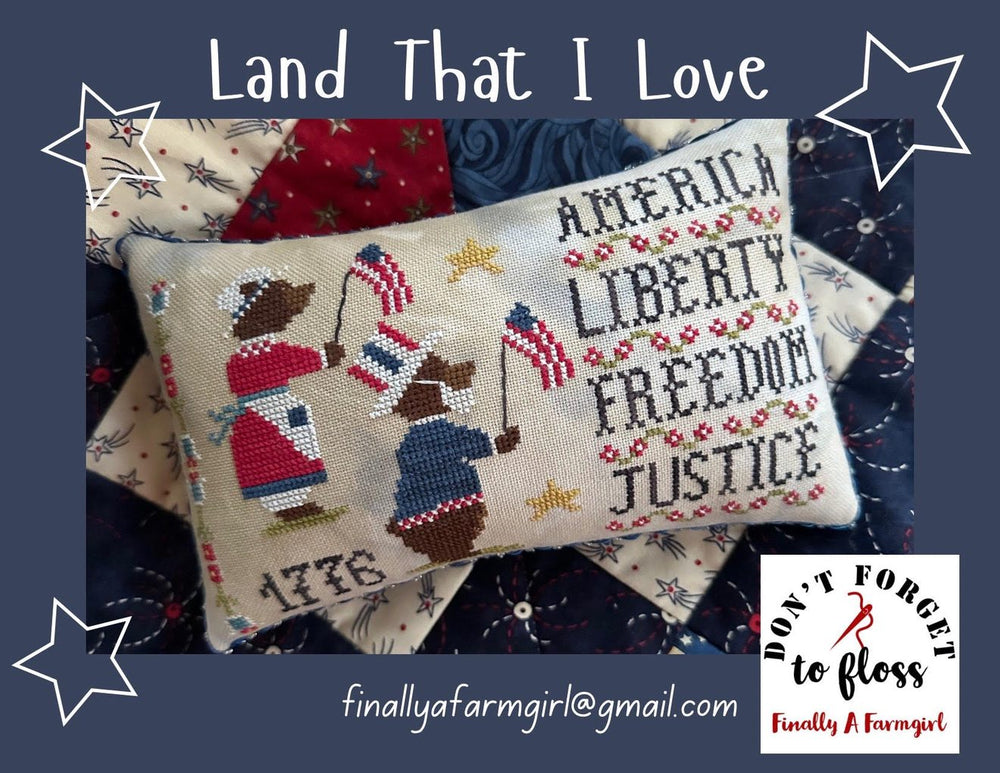 Land That I Love - Finally A Farmgirl - Preorder - BeStitchMe