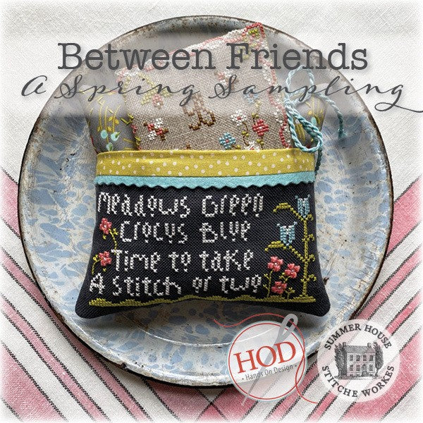 Between Friends A Spring Sampling by Hands on Design & Summer House Stitche Workes