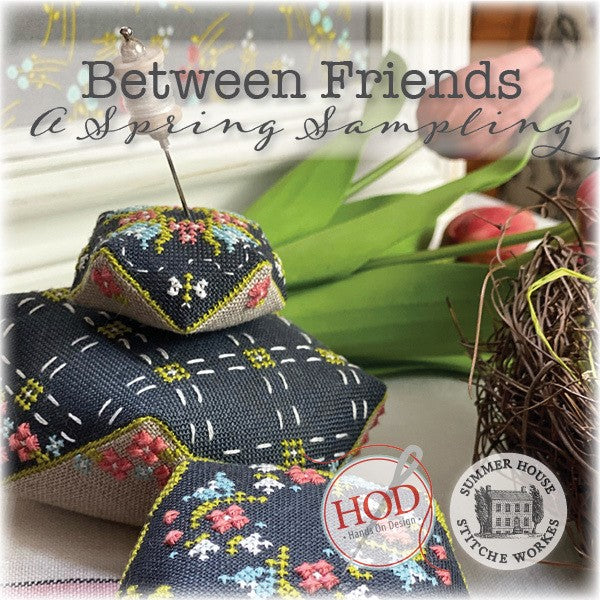 Between Friends A Spring Sampling by Hands on Design & Summer House Stitche Workes