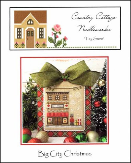 Big City Chriatmas Toy Store by Country Cottage Needleworks