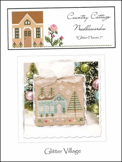 Glitter Village: Glitter House 7 by Country Cottage Needleworks