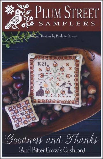 Goodness and Thanks (And Bitter Crow's Cushion) by Plum Street Samplers
