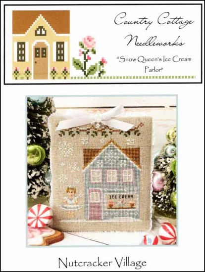 Nutcracker Village: Snow Queen's Ice Cream Parlor by Country Cottage Needleworks