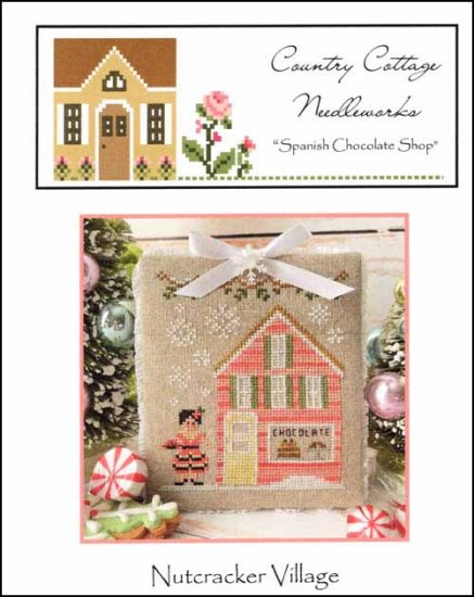 Nutcracker Village: Spanish Chocolate Shop by Country Cottage Needleworks