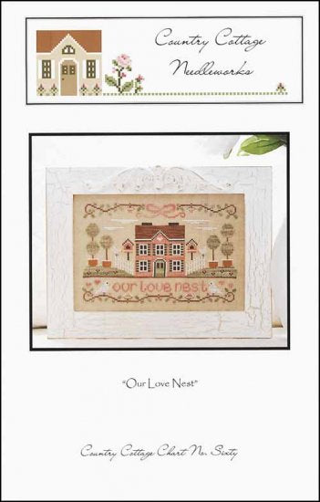 Our Love Nest by Country Cottage Needleworks