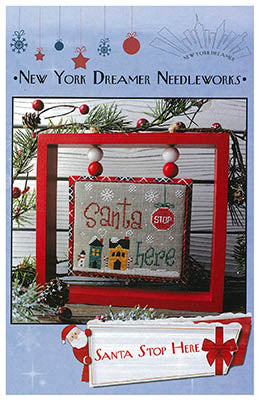 Santa Stop Here by New York Dreamer Needleworks