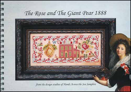 The Rose and The Giant Pear 1888 by Hands Across the Sea Samplers